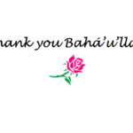 thank you Bahá'u'lláh