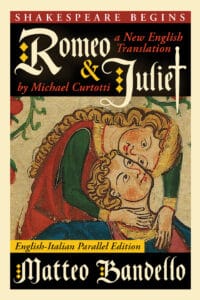 Book Cover: Matteo Bandello's Romeo and Juliet (English-Italian Parallel Edition)