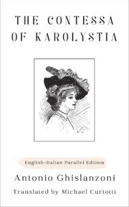 Book Cover: Antonio Ghislanzoni, The Countess of Karolystria (English-Italian Parallel Edition)